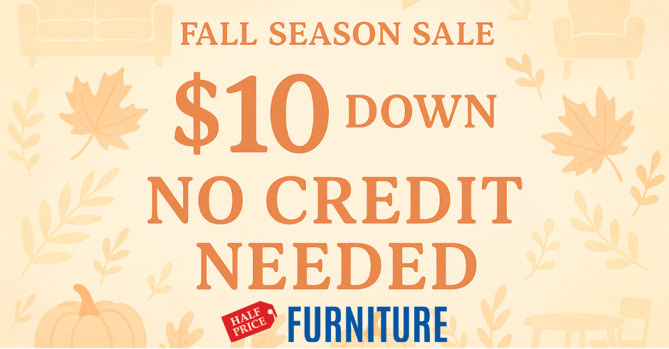 $10 Down Fall Sale at Half Price Furniture - Half Price Furniture
