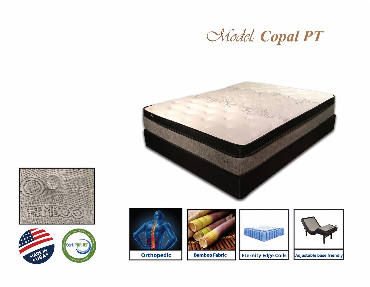 Copal PT Mattress features - orthopedic, bamboo fabric, eternity edge coils, adjustable base friendly, made in USA, CertiPUR-US