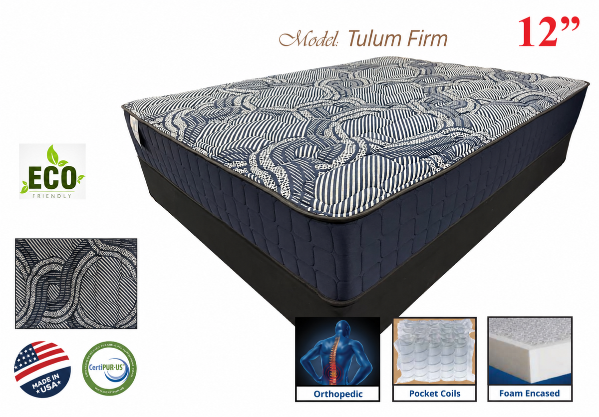Tulum Firm 12 inch Mattress features - orthopedic, pocket coils, foam encased, made in USA, CertiPUR-US